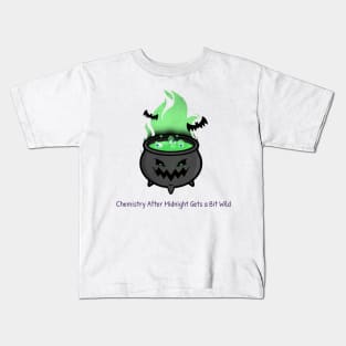 Chemistry After Midnight Gets a Bit Wild Kids T-Shirt